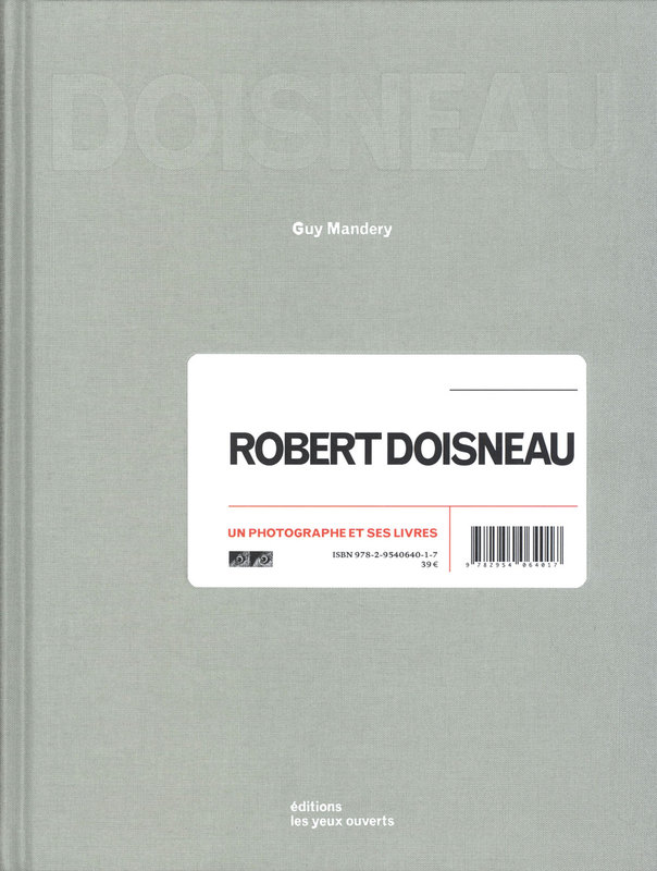 Mandery, Guy / Doisneau, Robert - Robert Doisneau / Un Photographe Et Ses Livres