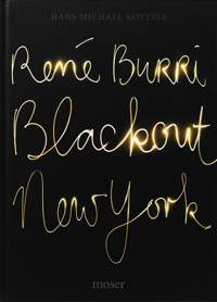 René Burri / Hans-Michael Koetzle - Ren Burri - Blackout New York