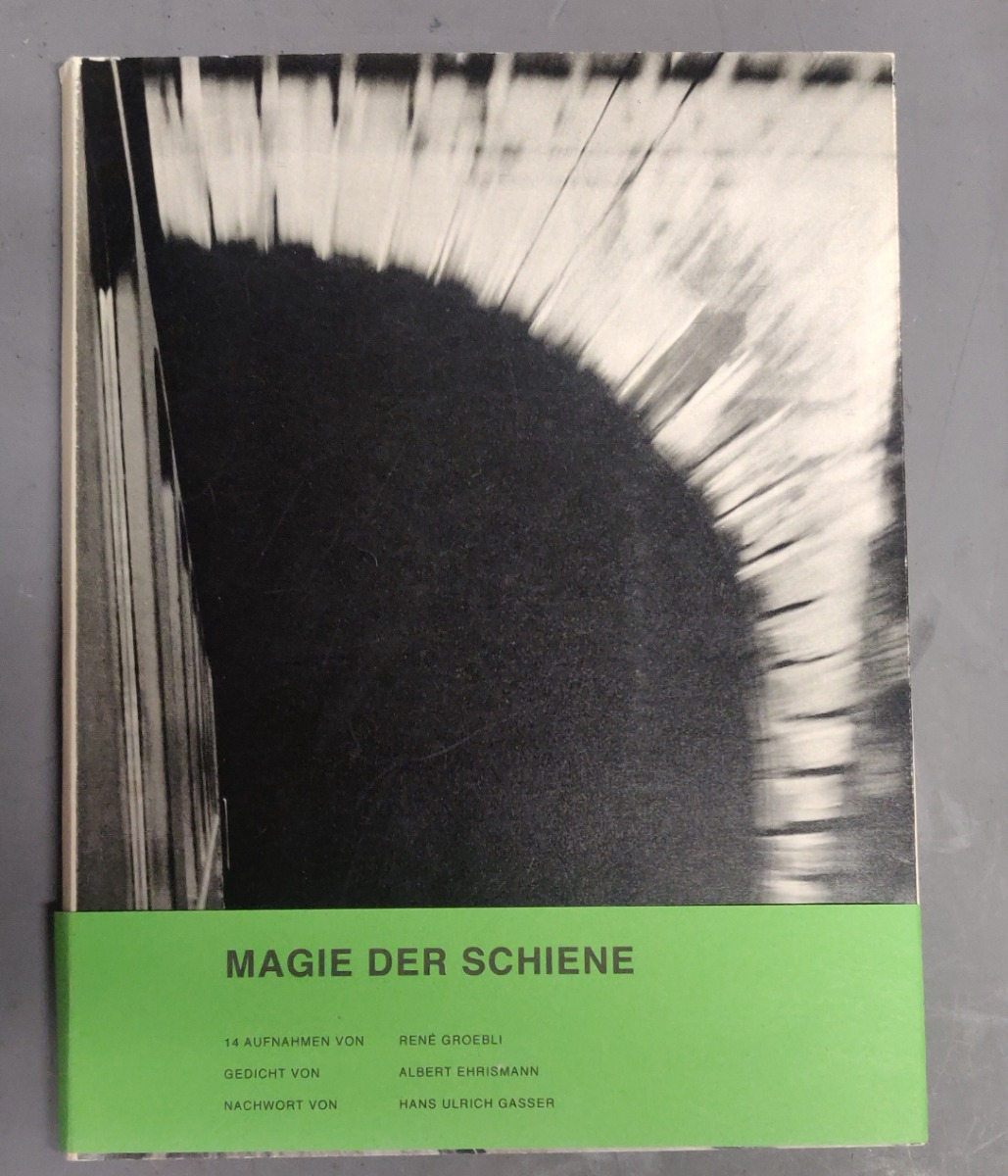 Groebli, René - Magie Der Schiene