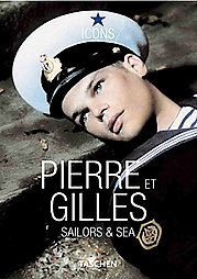Troncy, Eric - Pierre Et Gilles Sailors & Sea