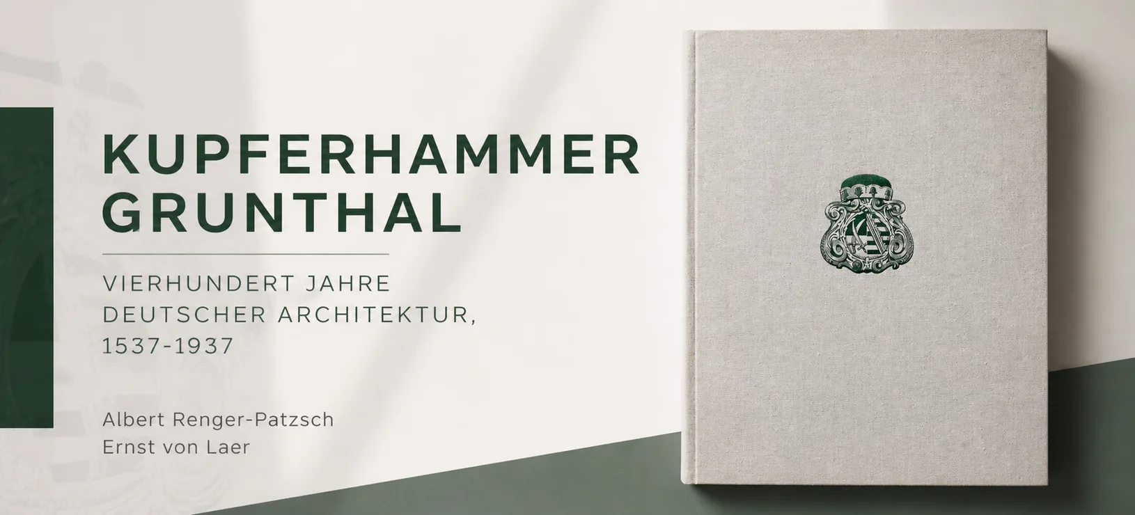 Kupferhammer Grunthal Vierhundert Jahre deutscher Architektur, 1537-1937