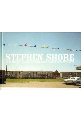 Stephen Shore Stephen Shore: Uncommon Places - 50 Unpublished Photographs 1973-1978 1298