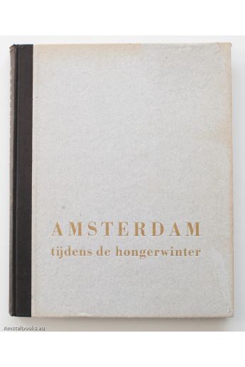 Max Nord / Emmy Andriesse / Cas Oorthuys Amsterdam Tijdens den Hongerwinter 1424
