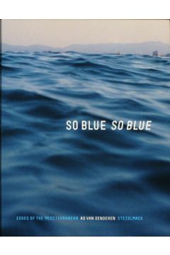 Ad van Denderen So Blue, So Blue: Edges of the Mediterranean 1186