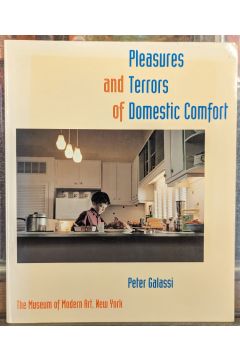 Peter Galassi Pleasures and Terrors of Domestic Comfort 1461