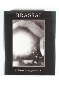 Brassaï Brassaï: Letters to My Parents 1986