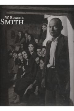W. Eugene Smith / Britt Salvesen /  Enrica Vigano W. Eugene Smith: Mas real que la realidad 2136
