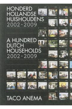 Taco Anema /  Fred Feddes Honderd Hollandse Huishoudens 2002-2009 / A Hundred Dutch Households  2002-2009 2151