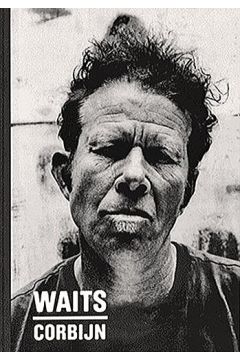 Anton Corbijn Anton Corbijn / Tom Waits '77-'11 2198