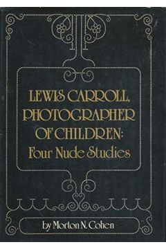 Morton Norton Cohen Lewis Carroll Photographer of Children Four Nude Studies 2332