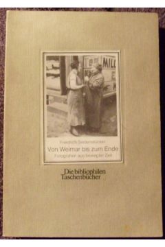 Friedrich Seidenstücker Von Weimar bis zum Ende. Fotografien aus bewegter Zeit 2367