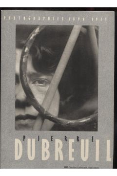 Pierre Dubreuil Pierre Dubreuil: Photographs 1896 1935 2562
