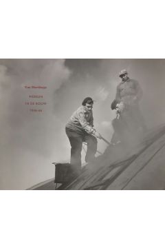 Cas Oorthuys / Peter Nijhof Werken in de Bouw 1946 - 66 467