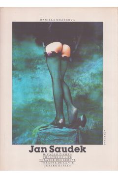 Jan Saudek Jan Saudek: Divadlo Zivota; Theatre of Life 78