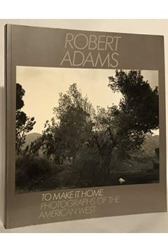 Robert Adams To make it home, Photographs of the American West 953