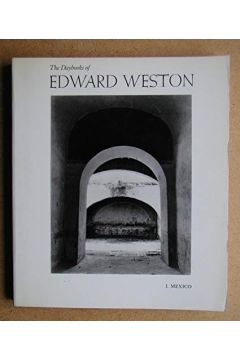 Edward Weston / Nancy Newhall The daybooks of Edward Weston 1000