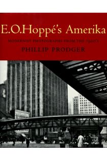 Emil Otto Hoppé, Phillip Prodger E.O. Hoppes's Amerika : Modernist Photographs from the 1920's 1273