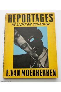 Emiel van Moerkerken Reportages in licht en schaduw 1304