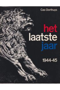 Cas Oorthuys Het laatste jaar 1944-45 Een verslag in foto's onderdrukking en bevrijding 1328