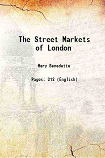 László Moholy-Nagy, Mary Benedetta The Street Markets of London 1390