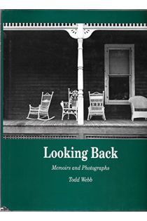 Todd Webb Looking Back: Memoirs and Photographs 1786