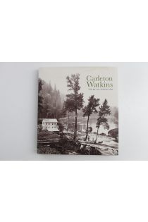 Douglas R. Nickel Carleton Watkins the Art of Perception 1840