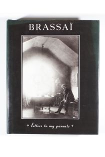 Brassaï Brassaï: Letters to My Parents 1986