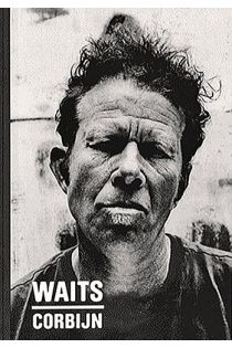 Anton Corbijn Anton Corbijn / Tom Waits '77-'11 2198