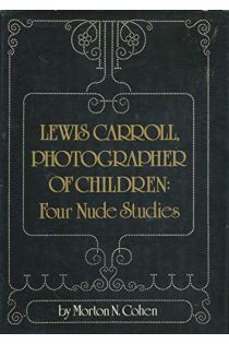 Morton Norton Cohen Lewis Carroll Photographer of Children Four Nude Studies 2332