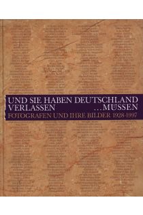 Klaus Honnef, Frank Weyers Und sie haben Deutschland verlassen ... müssen. Fotografen und ihre Bilder 1928-1997 2596