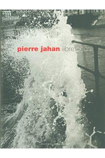 Pierre Jahan Pierre Jahan : Libre cours 2754