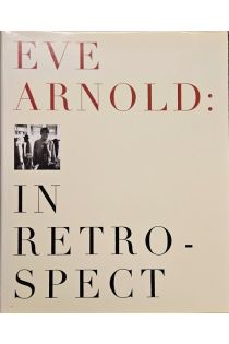 Eve Arnold ARNOLD, EVE Eve Arnold : Rückblick 1996 Erste Ausgabe Hardcover 2733