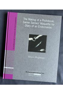 Tamara Berghmans The making of a Photo Book: Sanne Sannes' Maquette for Diary of an Erotomaniac 946
