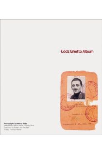 Henryk Ross, Thomas Weber, Martin Parr Lodz Ghetto Album 313