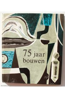 Cas Oorthuys 75 Jaar Bouwen, Van ambacht tot industrie 1889-1964 689