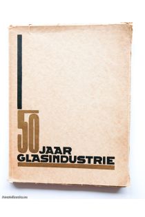 Hendrik Petrus Berlage, Karel Wasch, Andries Dirk Copier 50 jaar glasindustrie 389