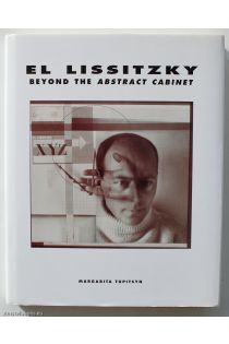 Margarita Tupitsyn El Lissitsky: Beyond the Abstract Cabinet 939