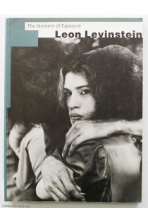 Bob Shamis, Max Kozloff The Moment of Exposure Leon Levinstein 941