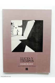 Blanco Lázaro / Guillermo Samperio Luces y tiempos (Coleccion Rio de luz) (Spanish Edition) 993