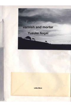 Yusuke Nagai Varnish and mortar 1258
