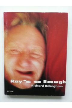 Richard  Billingham Ray's a laugh 1514