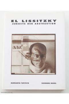 El Lissitzky / Margarita Tupitsyn El Lissitzky: Jenseits der Abstraktion 1677