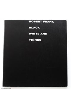 Robert Frank Black white and things 1772