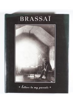 Brassaï Brassaï: Letters to My Parents 1986