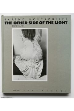 Barend Houtsmuller The other side of the light 644