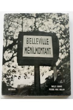 Willy Ronis / Pierre Mac Orlan Belleville Menilmontant 789