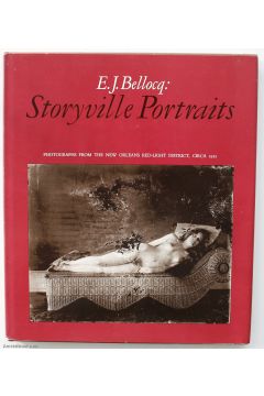 E.J.  Bellocq E.J. Bellocq: Storyville Portraits Photographs From the New Orleans Red-Light District, Circa 1912 804