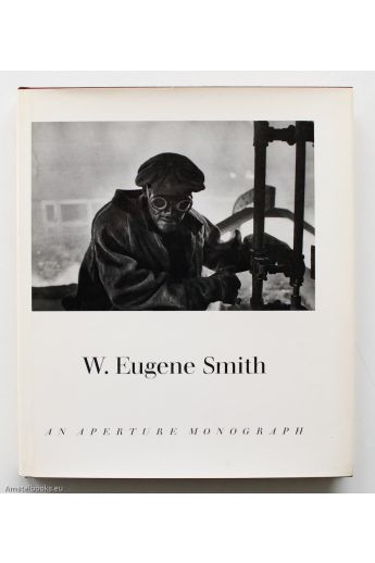 W. Eugene Smith, Michael E. Hoffman W. Eugene Smith His Photographs and Notes 1206