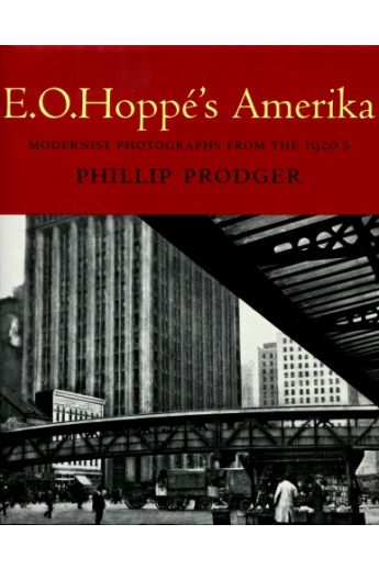 Emil Otto Hoppé, Phillip Prodger E.O. Hoppes's Amerika : Modernist Photographs from the 1920's 1273