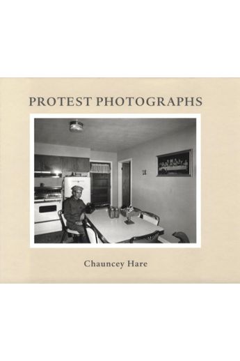 Chauncey Hare Chauncey Hare: Protest Photographs 1285
